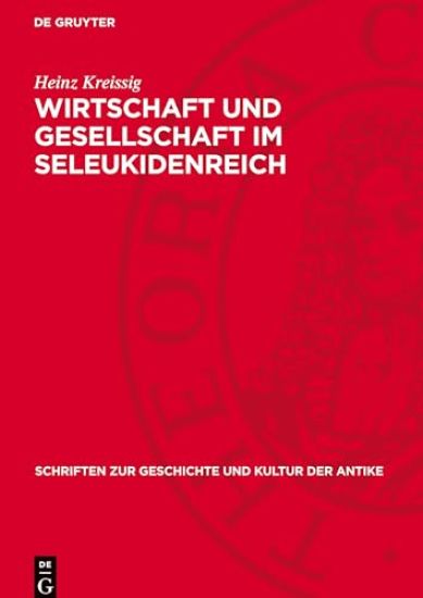 Wirtschaft Und Gesellschaft Im Seleukidenreich: Die Eigentums- Und Die Abhängigkeitsverhältnisse