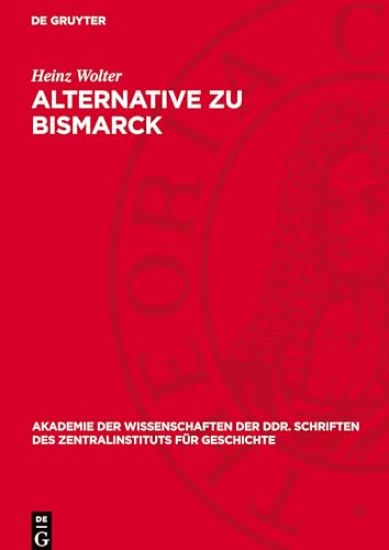 Alternative Zu Bismarck: Die Deutsche Sozialdemokratie Und Die Außenpolitik Des Preußisch-Deutschen Reiches 1878 Bis 1890