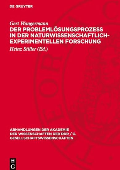 Der Problemlösungsprozeß in Der Naturwissenschaftlich-Experimentellen Forschung: Ein Beitrag Zur Analyse