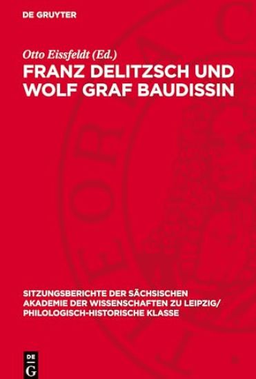 Franz Delitzsch Und Wolf Graf Baudissin: Dokumente Über Die Anfänge Ihrer Freundschaft Aus Dem Erlanger Wintersemester 1866/67