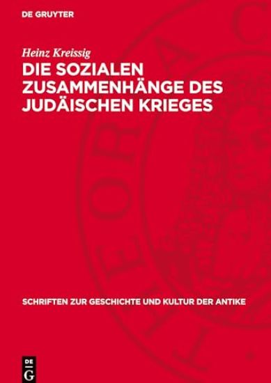 Die Sozialen Zusammenhänge Des Judäischen Krieges: Klassen Und Klassenkampf Im Palästina Des 1. Jahrhunderts V. U. Z.