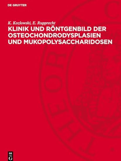 Klinik Und Röntgenbild Der Osteochondrodysplasien Und Mukopolysaccharidosen