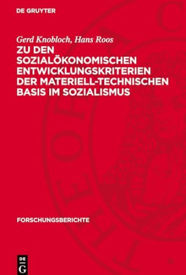 Zu Den Sozialökonomischen Entwicklungskriterien Der Materiell-Technischen Basis Im Sozialismus