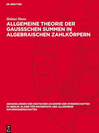 Allgemeine Theorie Der Gaussschen Summen in Algebraischen Zahlkörpern