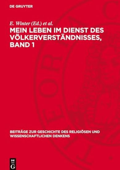 Mein Leben im Dienst des Völkerverständnisses, Band 1