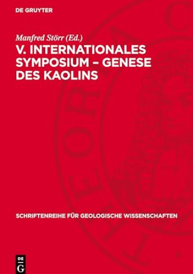 V. Internationales Symposium - Genese Des Kaolins