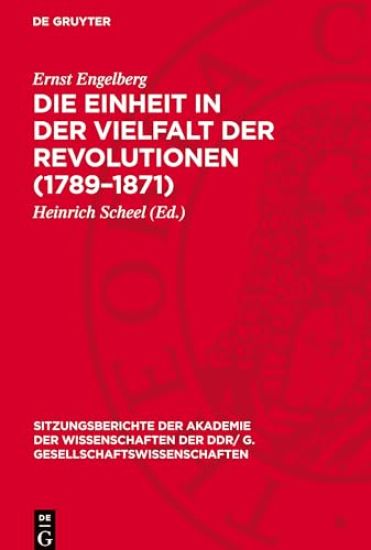 Die Einheit in Der Vielfalt Der Revolutionen (1789-1871): Zur Wirkungsweise Historischer Gesetze