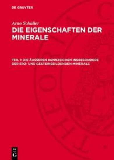 Die Äußeren Kennzeichen Insbesondere Der Erz- Und Gesteinsbildenden Minerale: Mit Einem Anhang Zur Bestimmung Der Uran - Thorium-Minerale