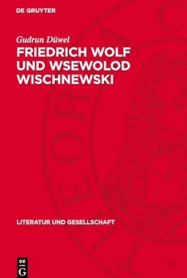 Friedrich Wolf und Wsewolod Wischnewski