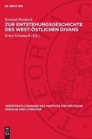 Zur Entstehungsgeschichte Des West-Östlichen Divans: Drei Akademievorträge