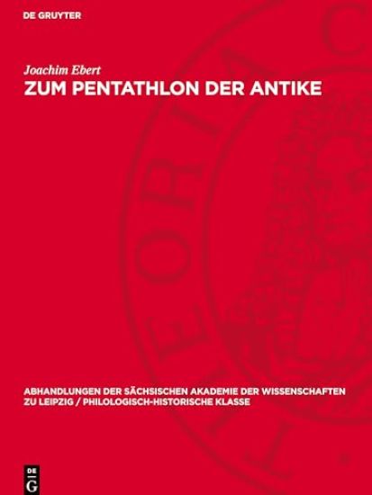 Zum Pentathlon Der Antike: Untersuchungen Über Das System Der Siegerermittlung Und Die Ausführung Des Halterensprunges