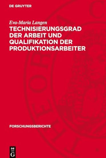 Technisierungsgrad Der Arbeit Und Qualifikation Der Produktionsarbeiter: Ein Beitrag Zu Fragen Der Vervollkommnung Des Sozialistischen Charakters Der