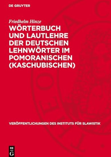 Wörterbuch Und Lautlehre Der Deutschen Lehnwörter Im Pomoranischen (Kaschubischen)