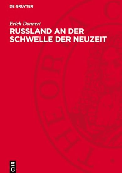 Rußland an Der Schwelle Der Neuzeit: Der Moskauer Staat Im 16. Jahrhundert