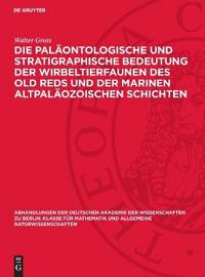 Die Paläontologische Und Stratigraphische Bedeutung Der Wirbeltierfaunen Des Old Reds Und Der Marinen Altpaläozoischen Schichten