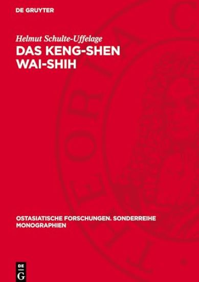 Das Keng-Shen Wai-Shih: Eine Quelle Zur Späten Mongolenzeit