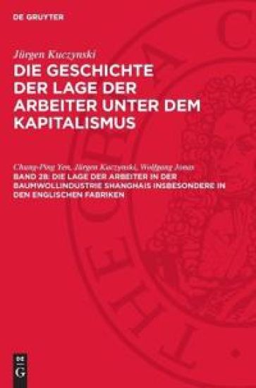 Die Lage Der Arbeiter in Der Baumwollindustrie Shanghais Insbesondere in Den Englischen Fabriken