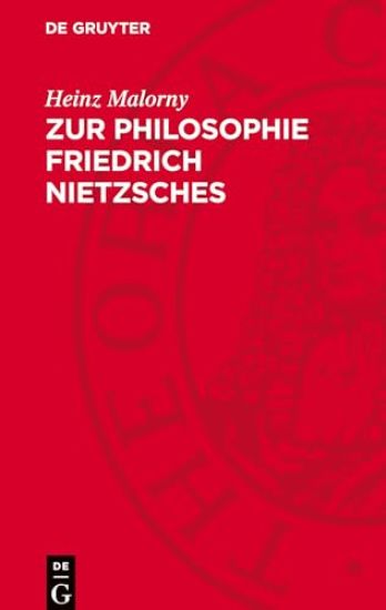 Zur Philosophie Friedrich Nietzsches