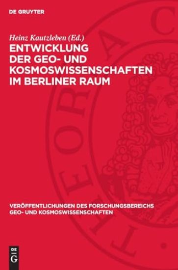 Entwicklung der Geo- und Kosmoswissenschaften im Berliner Raum