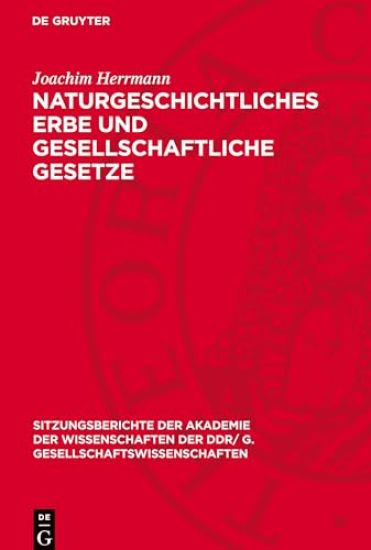 Naturgeschichtliches Erbe Und Gesellschaftliche Gesetze: Probleme Der Herausbildung Der Menschheit
