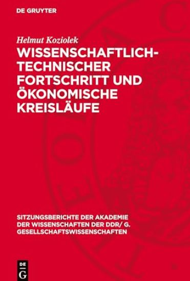 Wissenschaftlich-Technischer Fortschritt Und Ökonomische Kreisläufe