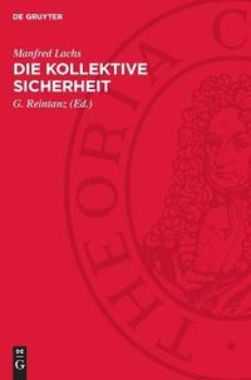 Die Kollektive Sicherheit: Das System Der Kollektiven Sicherheit Und Die Fragen Der Gewährleistung Der Sicherheit Der Welt