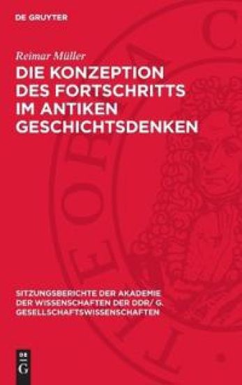 Die Konzeption Des Fortschritts Im Antiken Geschichtsdenken