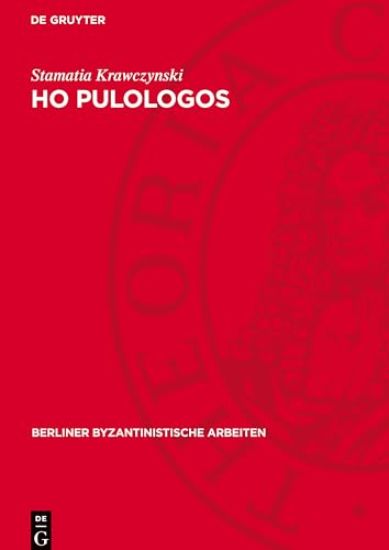 Ho Pulologos: Kritische Textausgabe Mit Übersetzung Sowie Sprachlichen Und Sachlichen Erläuterungen