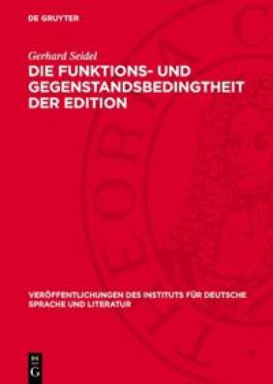 Die Funktions- Und Gegenstandsbedingtheit Der Edition: Untersucht an Poetischen Werken Bertolt Brechts