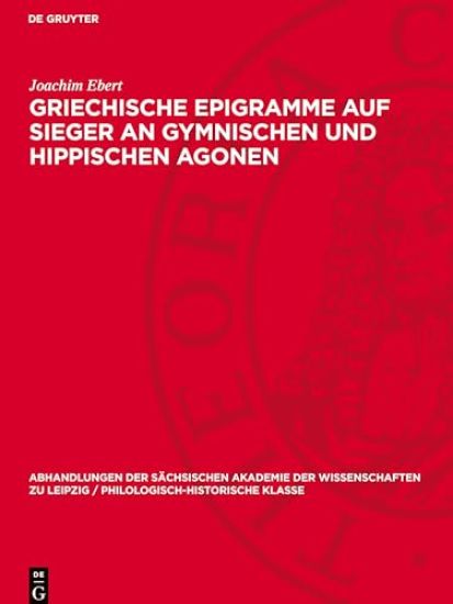 Griechische Epigramme Auf Sieger an Gymnischen Und Hippischen Agonen