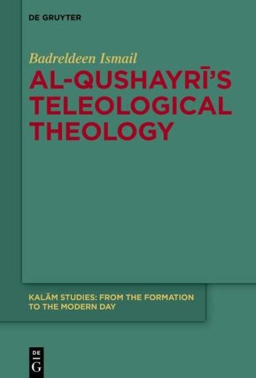 Al-Qushayri’s Teleological Theology
