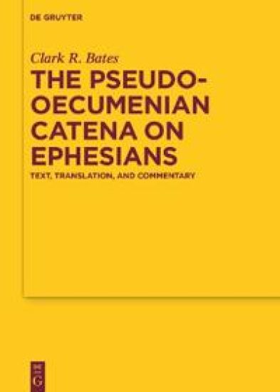 The Pseudo-Oecumenian Catena on Ephesians