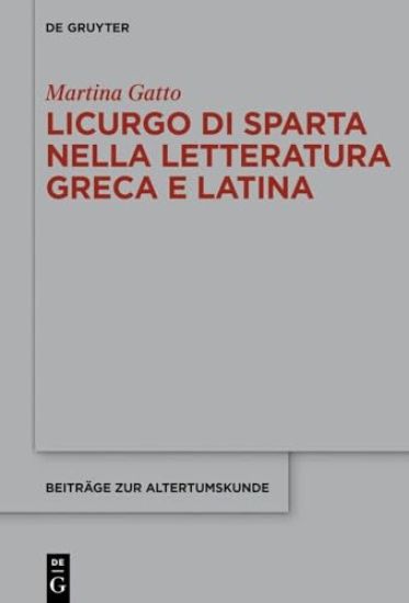 Licurgo Di Sparta Nella Letteratura Greca E Latina