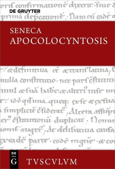 Apocolocyntosis: Lateinisch - Deutsch