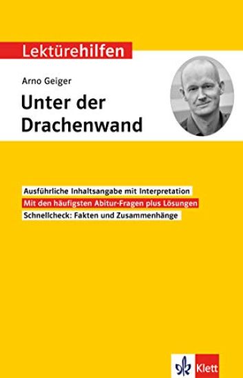 Klett Lektürehilfen Arno Geiger "Unter der Drachenwand"