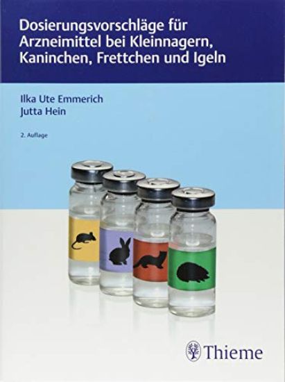 Dosierungsvorschläge für Arzneimittel bei Kleinnagern, Kaninchen, Frettchen und Igeln