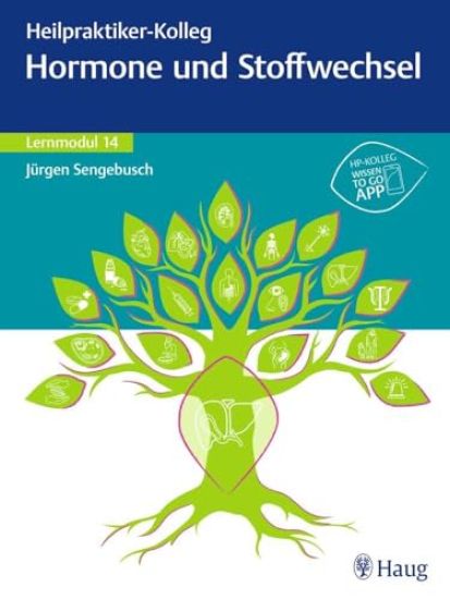 Heilpraktiker-Kolleg - Hormone und Stoffwechsel - Lernmodul 14