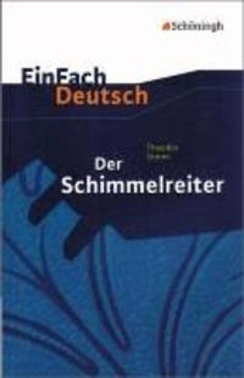 Der Schimmelreiter. EinFach Deutsch Textausgaben
