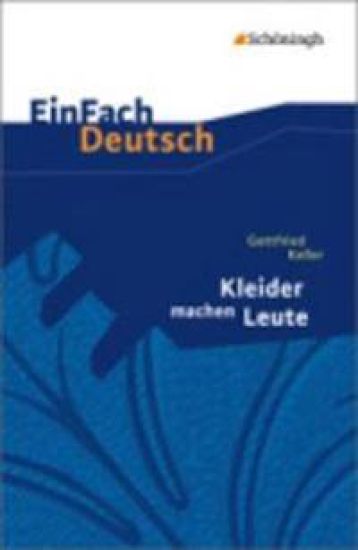 Kleider machen Leute. EinFach Deutsch Textausgaben