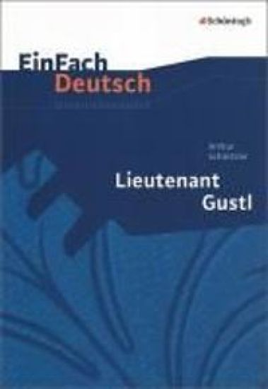 Lieutenant Gustl. EinFach Deutsch Unterrichtsmodelle