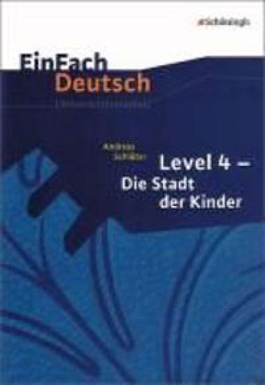 Die Stadt der Kinder. EinFach Deutsch Unterrichtsmodelle