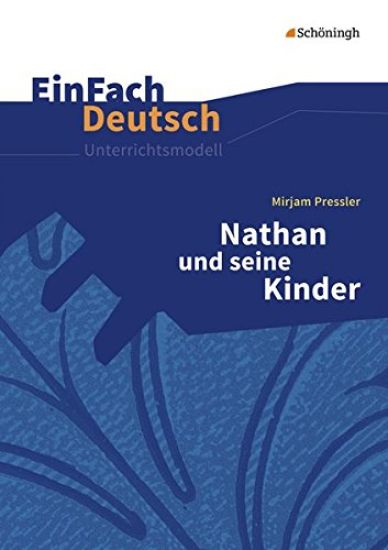 Nathan und seine Kinder. EinFach Deutsch Unterrichtsmodelle