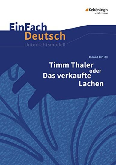 Timm Thaler oder Das verkaufte Lachen. EinFach Deutsch Unterrichtsmodelle