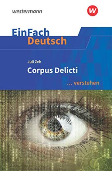Corpus Delicti. EinFach Deutsch ... verstehen