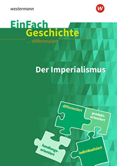 Der Imperialismus. EinFach Geschichte ...unterrichten