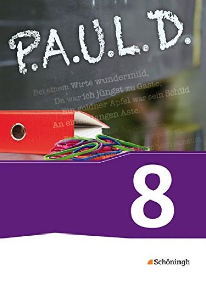 P.A.U.L. D. (Paul) 8. Schülerbuch. Für Gymnasien und Gesamtschulen - Neubearbeitung