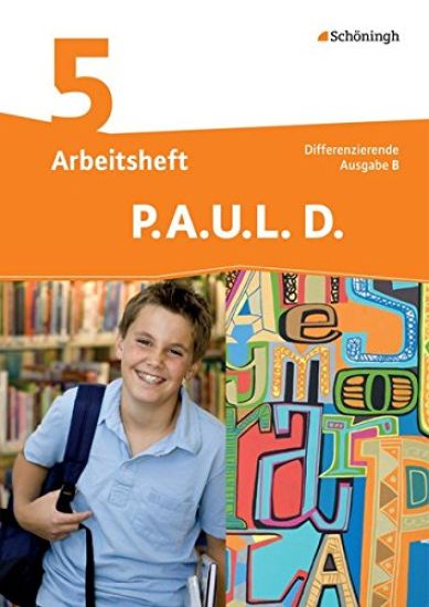 P.A.U.L. D. (Paul) 5. Arbeitsheft. Differenzierende Ausgabe. Realschulen und Gemeinschaftsschulen. Baden-Württemberg