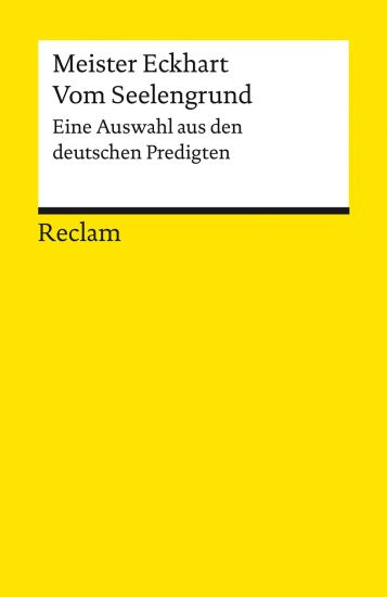 Vom Seelengrund. Eine Auswahl aus den deutschen Predigten