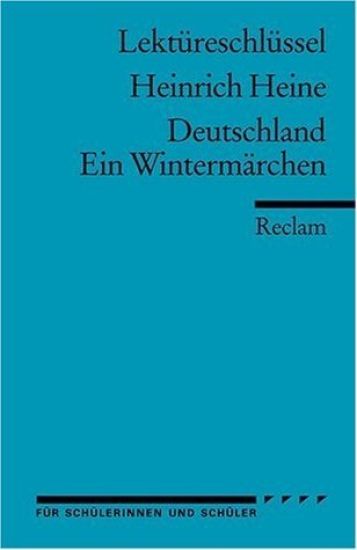 Deutschland. Ein Wintermärchen. Lektüreschlüssel für Schüler