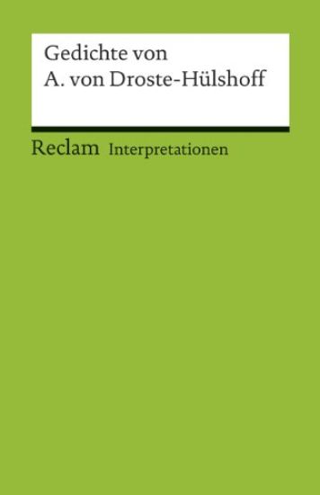 Interpretationen: Gedichte von Annette von Droste-Hülshoff